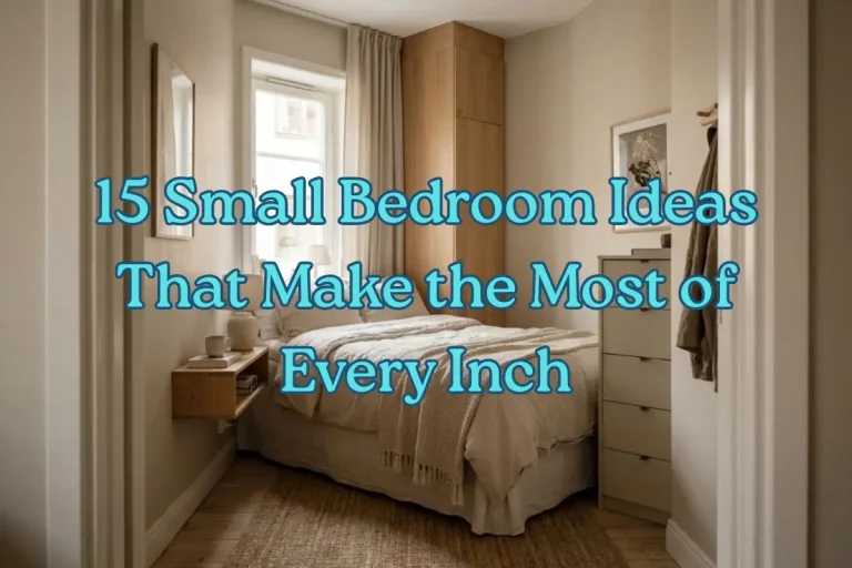 15 Small Bedroom Ideas That Make the Most of Every Inch